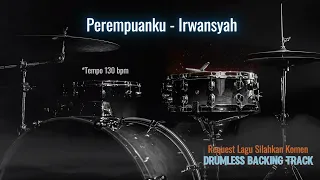 perempuanku irwansyah drumless song