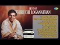 Lagu Best of Thiruchi Loganathan | Vaaraai Nee Vaaraai | Kalyaana Samayal Saadham | Aasayae Alaipolae |