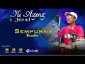 Download Lagu SEMPURNA. BRODEN. KY AGENG \u0026 FRIENDS.