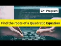 C Program To find the roots of a Quadratic Equation