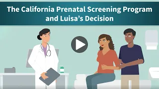 California Prenatal Screening Program and Luisa s Decision