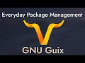 Everyday Package Management with GNU Guix