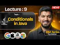 Lecture 9 Conditionals in Java DSA Series by Babbar