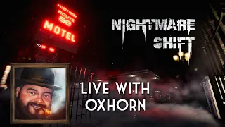 Oxhorn Plays Nightmare Shift - Scotch & Smoke Rings Episode 862