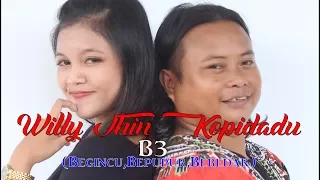 Download Begincu,Bepupur,Bebedak (B3)-Willy Jhin Kopidadu MP3