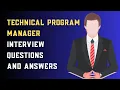 Technical Program Manager Interview Questions and Answers