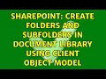 Sharepoint Create folders and subfolders in document library using client object model
