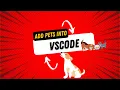 Making VSCode Cool Pet s in Vscode VsCode-Pets Extension