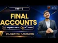 11th GSEB Accounts Chapter-5 Lec-5 Final Accounts Latest UKIC Dr Udayan