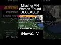 BREAKING NEWS Missing Minnesota Woman Found Deceased