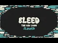 Download Lagu The Kid LAROI - BLEED (slowed + reverb + lyrics)