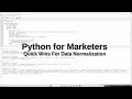 Python for Marketers Quick Wins for Data Normalization