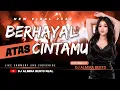 Download Lagu FUNKOT BERHAYAL ATAS CINTAMU [ APRILIAN ] HARD 2023 BY DJ ALMIRA BERTO