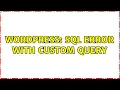 Wordpress SQL error with custom query