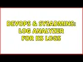 DevOps SysAdmins Log Analyzer for IIS logs 2 Solutions