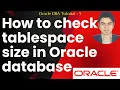 How to Check Tablespace Size in Oracle Database Oracle DBA Tutorial