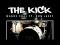 Download Lagu Wande Coal ft. Don Jazzy - The Kick [Lyrics]