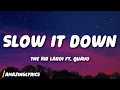 Download Lagu The Kid LAROI - SLOW IT DOWN (Lyrics) ft. Quavo