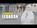 Download Lagu LEBARAN - AI KHODIJAH (OFFICIAL LIRIK VIDEO)