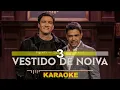 Piunti e Zezé Di Camargo – Vestido de Noiva (Karaoke 2026)