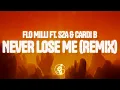 Flo Milli - Never Lose Me (Remix) (Lyrics) ft. SZA \u0026 Cardi B