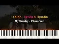 LOONA [HeeJin \u0026 HyunJin] (이달의 소녀, 희진\u0026 현진) - My Sunday (Piano Ver.)