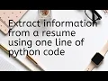 Extracting information from a resume using one line of python code