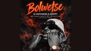 dj maphorisa u0026 xduppy bolwetse official audio feat angekebabuye mc u0026 mluusician