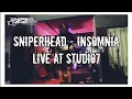 Sniper Head - Insomnia ( Original Song ) Live at Studio 7
