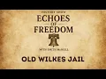 Echoes of Freedom with Smith McNeill Old Wilkes Jail S1 26
