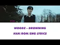 Lagu WOODZ 조승연 - Drowning (Han/Rom/Eng Lyrics 가사)
