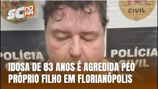Homem é preso após agredir a mãe de 83 anos em Florianópolis