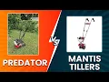 Predator Tiller vs Mantis Tiller - Tiller Brand Comparison Which Tiller Should You Choose