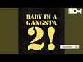 Download Lagu Baby Im Gangsta 2  Tik Tok  Remix Music