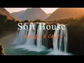 Lagu Soft House 2024 🌊🌅 Hopeful \u0026 Chill Mix【House / Relaxing Mix / Instrumental】