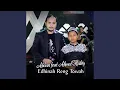Download Lagu Edhinah Reng Towah (feat. Ahmed Habsyi)