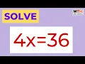 4x 36 Solve the Equation 4x 36 Solve