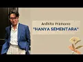 Download Lagu Ardhito Pramono - Hanya Sementara - Lirik Lagu