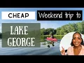 CHEAP WEEKEND TRIP TO LAKE GEORGE NEW YORK - Travel for Less