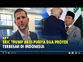 Download Lagu Eric Trump Akui Punya Dua Proyek Terbesar di Indonesia