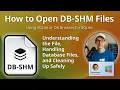 How to Open DB-SHM Files SQLite Database Shared Memory