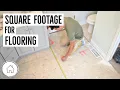 DIY How to measure square footage - new flooring prep