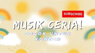backsound ceria keren no copyright