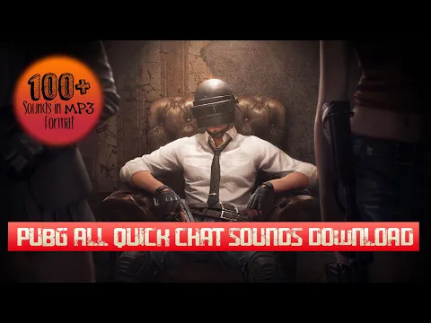 Download MP3 PUBG All Quick Chat Sounds 2020 - Download in MP3