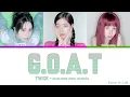 TWICE - G.O.A.T (Mina, Dahyun, Chaeyoung) "Color coded lyrics" tradução