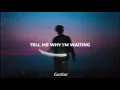 tell me why i'm waiting (prod. Gustixa)