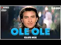 Download Lagu Ole Ole | Club Mix | Yeh Dillagi | Saif Ali Khan | Abhijeet | DJ Ravish, DJ Chico \u0026 DJ Shivam
