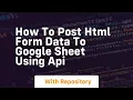 How to post html form data to google sheet using api