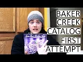 BAKER CREEK Heirloom Seed CATALOG My First Attempt This Year