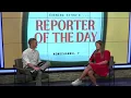 Reporter of the Day with Leticia Vaselli